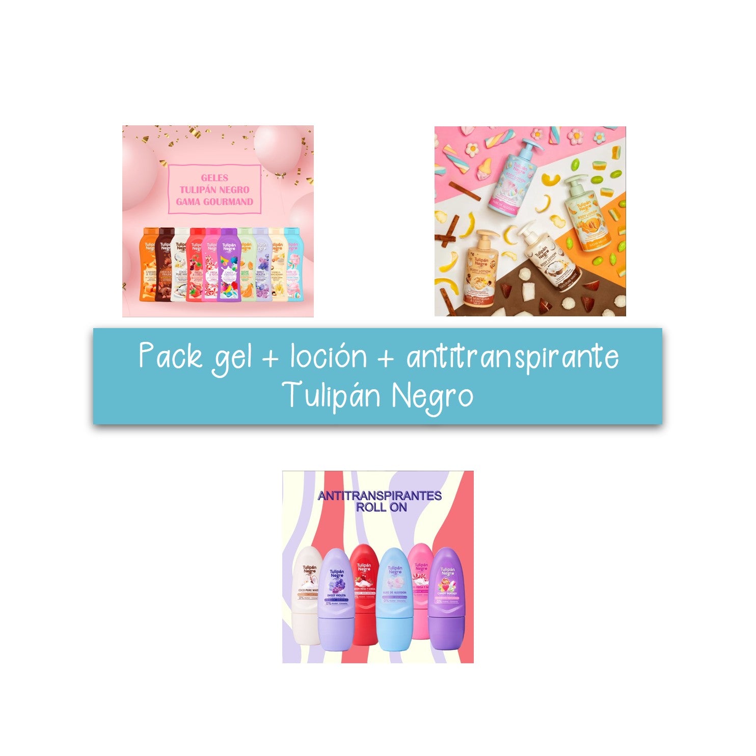Pack gel de baño + loción corporal +antitranspirante Tulipán Negro